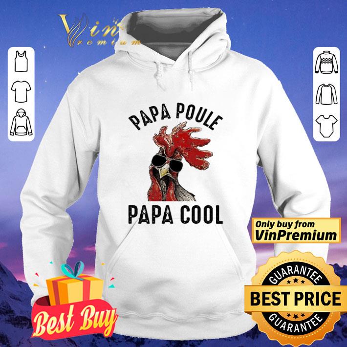 Chicken Papa Poule papa cool shirt Chicken Papa Poule papa cool shirt 4 - Chicken Papa Poule papa cool shirt