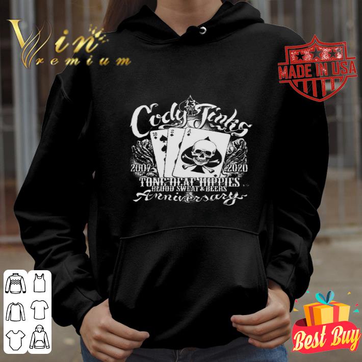 Cody Jinks 2007 2020 Tone Deaf Hippies Blood Sweat And Beers shirt