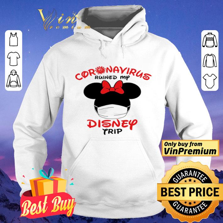 Coronavirus ruined my Disney trip shirt Coronavirus ruined my Disney trip shirt 4 - Coronavirus ruined my Disney trip shirt