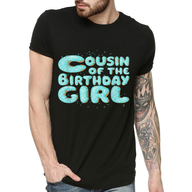 Cousin Of The Birthday Girl Donut Family Matching Party Gift Shirt