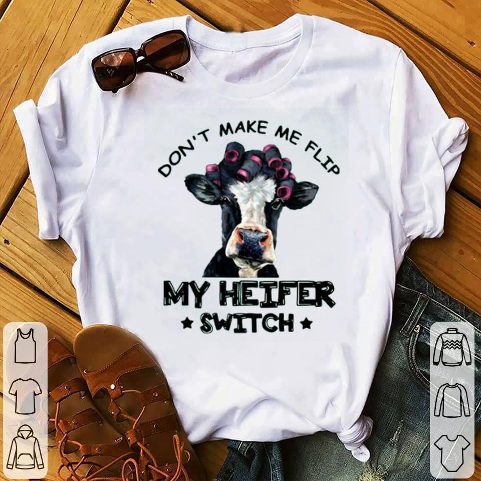 Cow Don’t Make Me Flip My Heifer Switch Shirt Cow Don t Make Me Flip My Heifer Switch Shirt 4 - Cow Don’t Make Me Flip My Heifer Switch Shirt