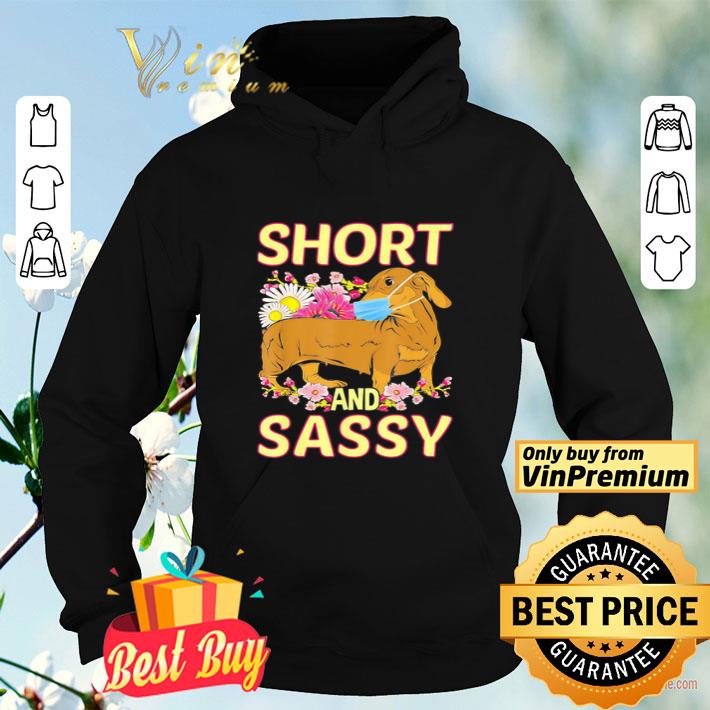 Dachshund face mask short and sassy shirt 4 - Dachshund face mask short and sassy shirt