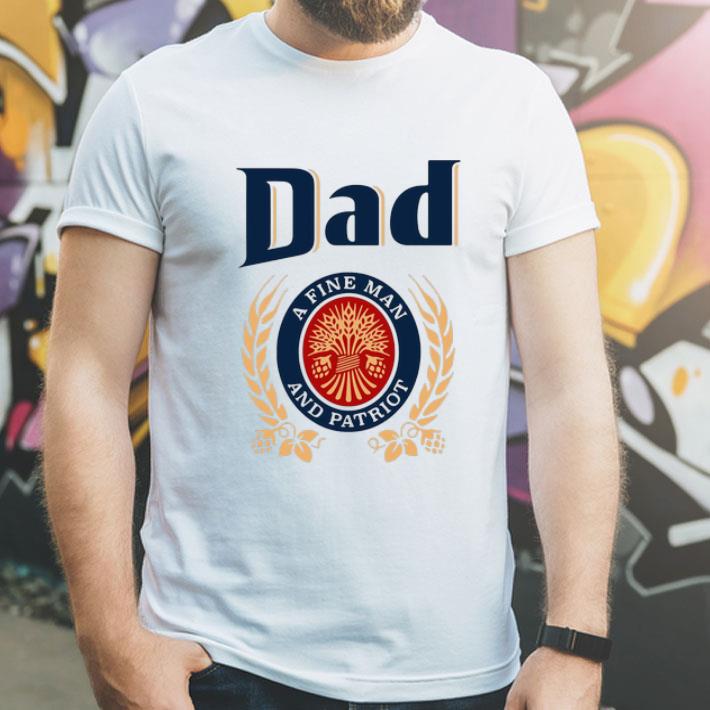 Dad A Fine Man And Patriot Father's Day shirt