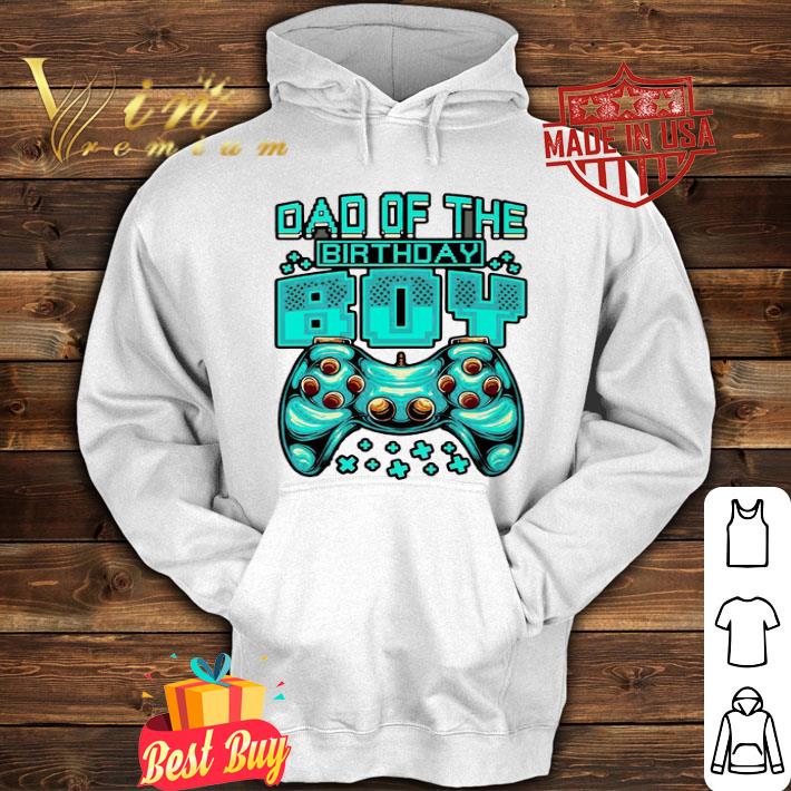Dad Of The Birthday Boy Gamer Father day shirt