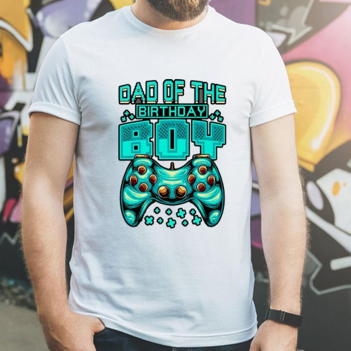Dad Of The Birthday Boy Gamer Father's Day shirt