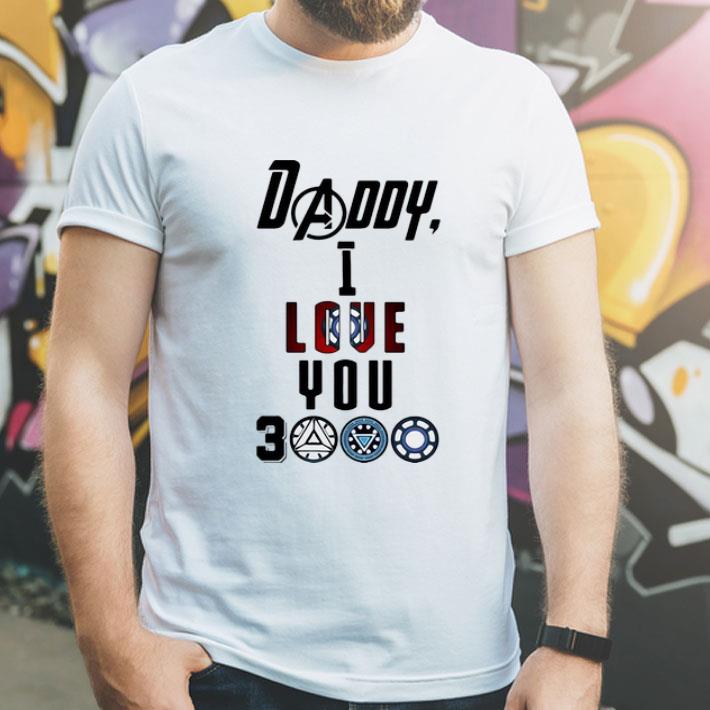 Daddy I Love You 3000 Iron Man Father's Day shirt 1 Daddy I Love You 3000 Iron Man Father's Day shirt