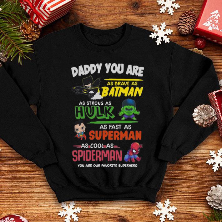 Daddy You Are As Brave As Batman You Are Favorite Superhero Father's Day shirt