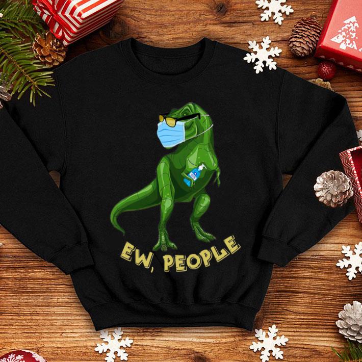 Dinosaur Face Mask Ew People Quarantine shirt
