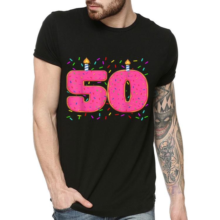Donut 50th Birthday Donut Themed 50th Birthday Donut Grow Up Shirt 10 Donut 50th Birthday Donut Themed 50th Birthday Donut Grow Up Shirt