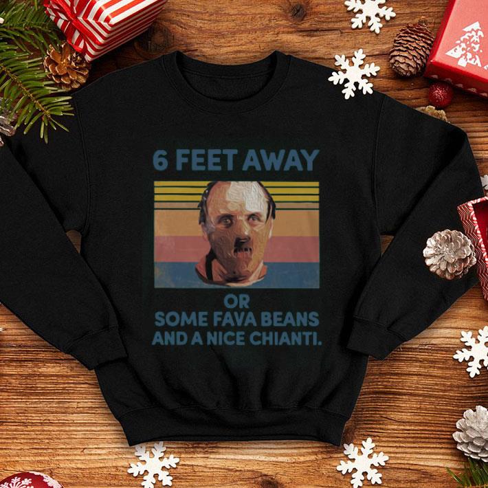 Dr Hannibal Lecter 6 Feet Away Or Some Fava Beans And A Nice Chianti Shirt 4 - Dr. Hannibal Lecter 6 Feet Away Or Some Fava Beans And A Nice Chianti Shirt