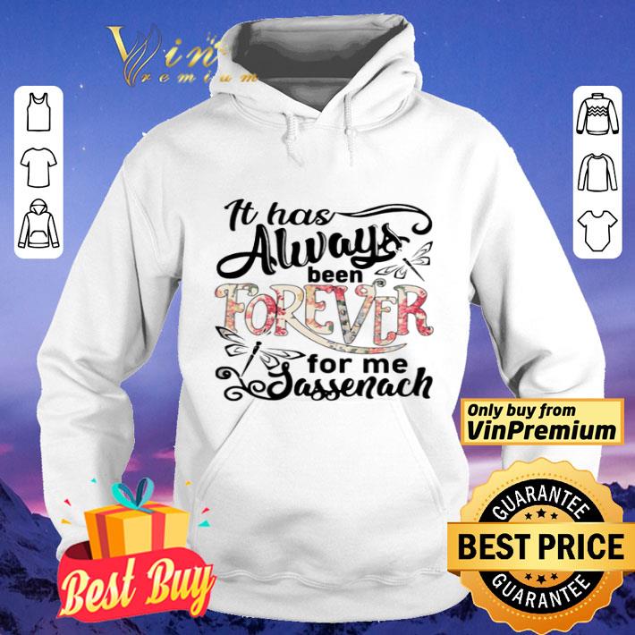 Dragonfly It Has Always Been Forever For Me Sassenach shirt