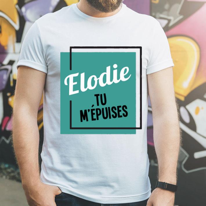 Elodie Tu M’epuises shirt 1 Elodie Tu M’epuises shirt
