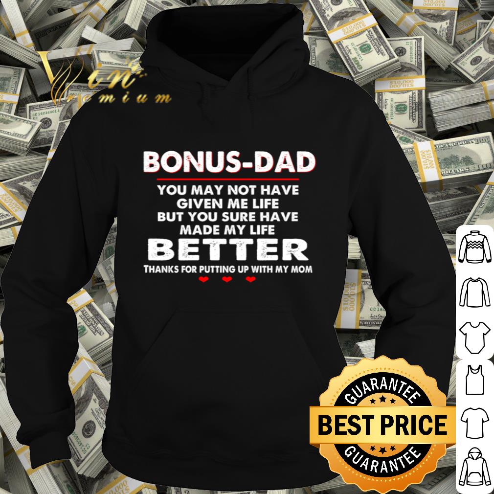 Father's day Bonus-dad you may not have given me life shirt Father s day Bonus dad you may not have given me life shirt 4 - Father's day Bonus-dad you may not have given me life shirt