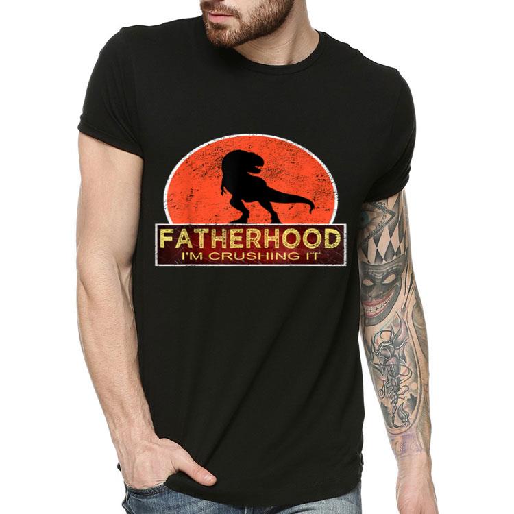 Fatherhood Crushing It Father's Day Gift Vintage Dinosaur Shirt