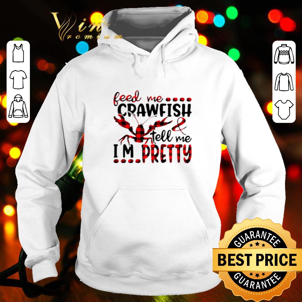 Feed me crawfish and tell me i m pretty shirt 4 - Feed me crawfish and tell me i’m pretty shirt