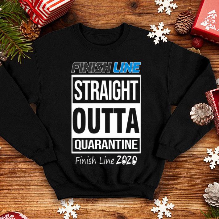 Finish Line Straight Outta Quarantine Finish Line 2020 Covid-19 shirt