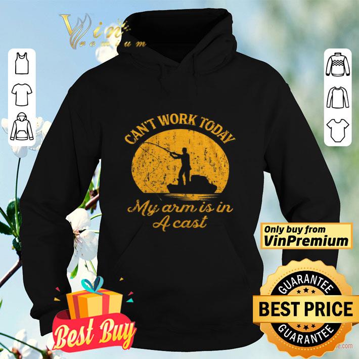 Fishing Can't Work Today My Arm Is In A Cast shirt Fishing Can t Work Today My Arm Is In A Cast shirt 4 - Fishing Can't Work Today My Arm Is In A Cast shirt