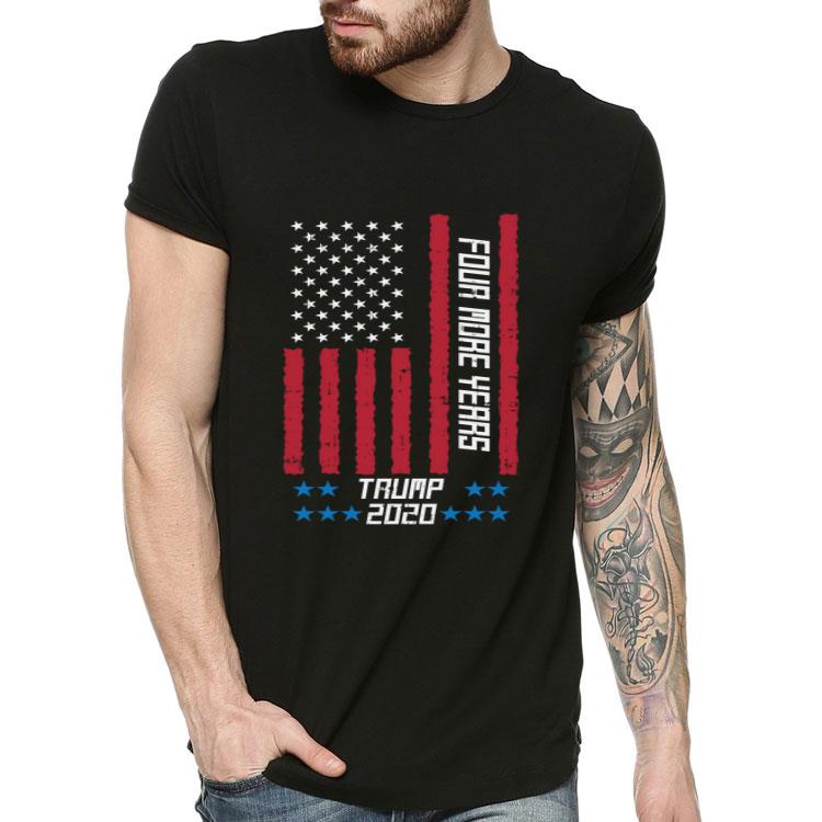 Four More Years US Flag Pro Donald Trump 2020 Republican Shirt 8 Four More Years US Flag Pro Donald Trump 2020 Republican Shirt