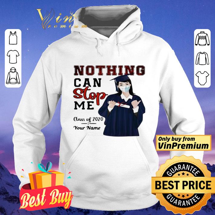 Girl nothing can stop me class of 2020 your name shirt