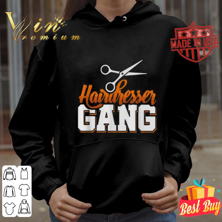 Hairdresser gang scissors hairstylist shirt