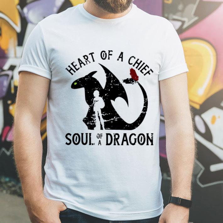 Heart Of A Chief Soul Of A Dragon shirt