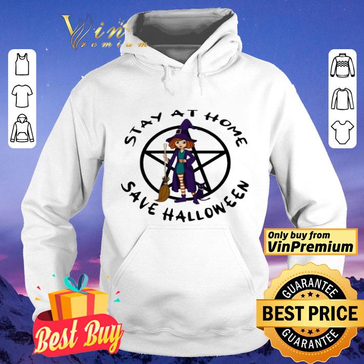 How Witch Stay At Home Save Halloween shirt