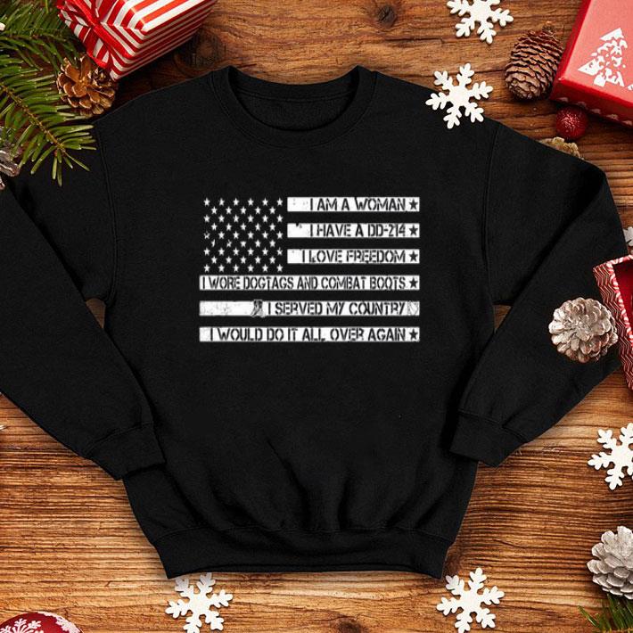 I Am A Woman Have A DD-214 I Love Freedom American Flag shirt
