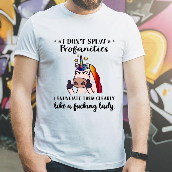 I Don’t Spew Profanities I Enunciate Them Clearly Like Fucking Lady shirt 1 I Don’t Spew Profanities I Enunciate Them Clearly Like Fucking Lady shirt