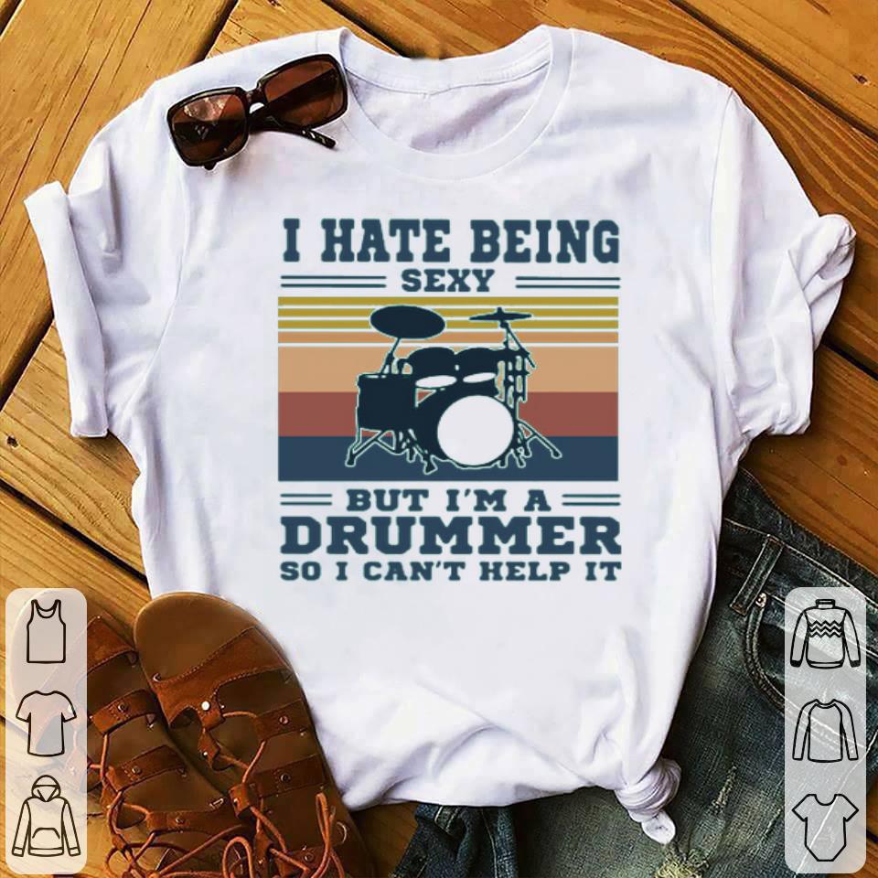 I Hate Being Sexy But I’m A Drummer So I Can’t Help It Vintage Shirt I Hate Being Sexy But I m A Drummer So I Can t Help It Vintage Shirt 4 - I Hate Being Sexy But I’m A Drummer So I Can’t Help It Vintage Shirt