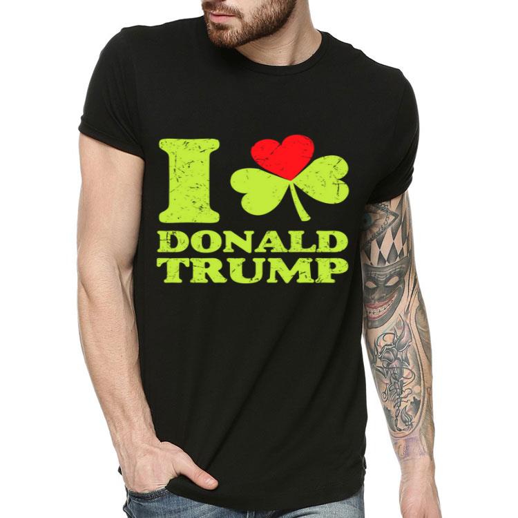 I Love Donald Trump St Patricks Green Shirt 4 - I Love Donald Trump St Patricks Green Shirt