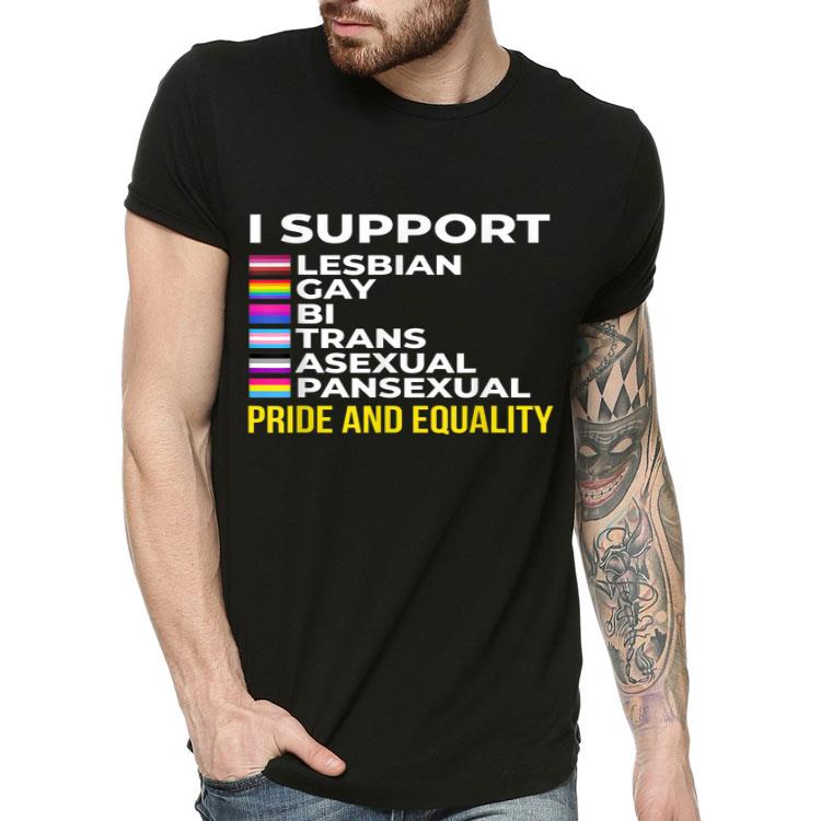 I Support Pride And Equality I Lesbian Gay Tolerance Trans Shirt I Support Pride And Equality I Lesbian Gay Tolerance Trans Shirt 4 - I Support Pride And Equality I Lesbian Gay Tolerance Trans Shirt