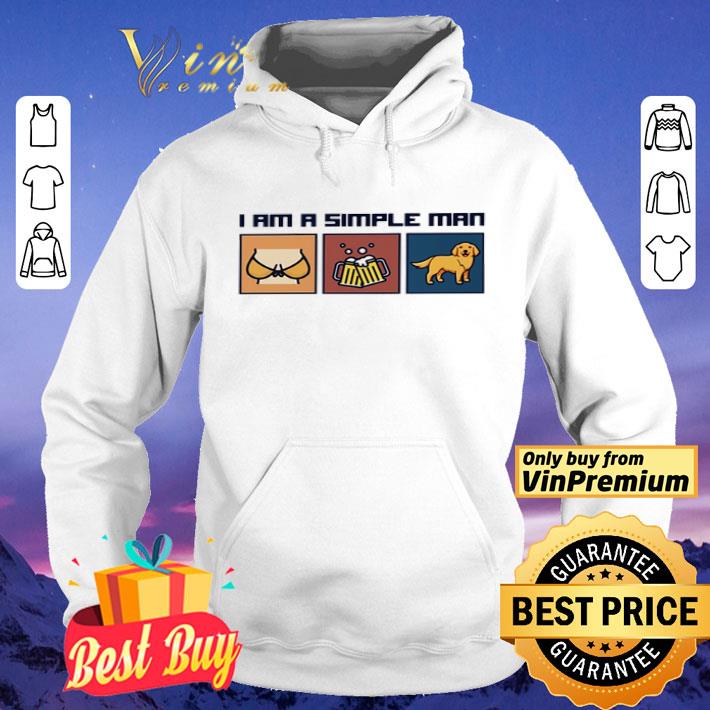 I am a simple man I love boobs beer and Golden Retriever shirt