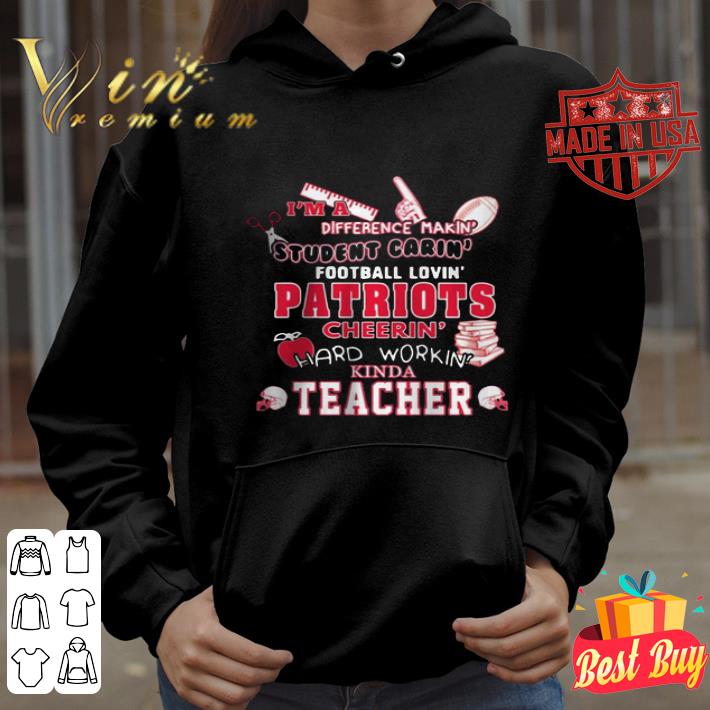 I m a difference making student caring football loving Patriots teacher shirt 4 - I’m a difference making student caring football loving Patriots teacher shirt