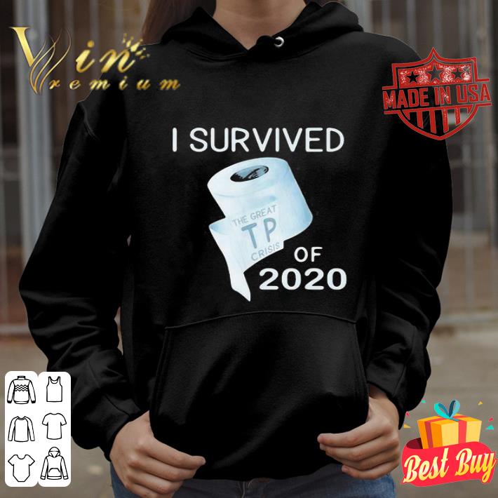 I survived the great TP crisis toilet paper of 2020 Covid-19 shirt