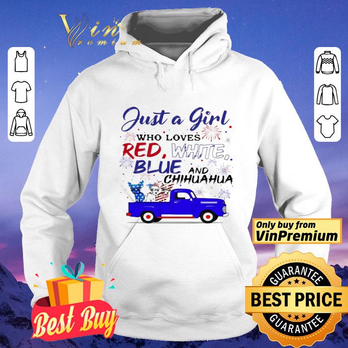 Independence Day just a girl who love red white blue and chihuahua shirt