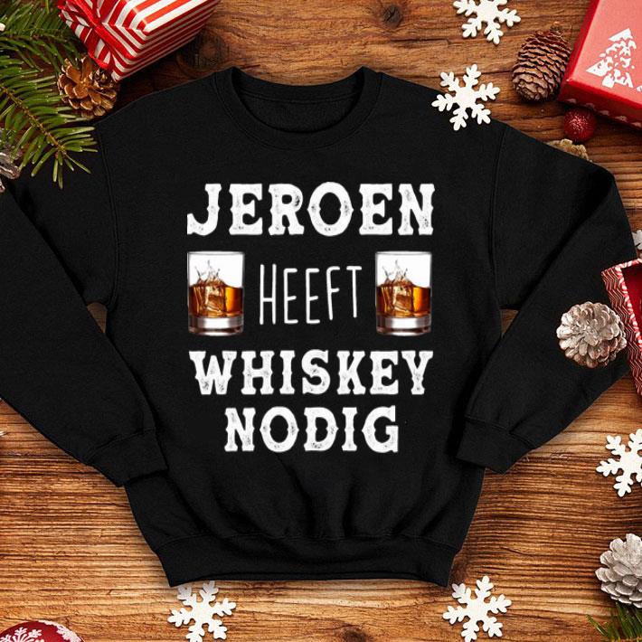 Jeroen Heeft Whiskey Nodig Wine shirt