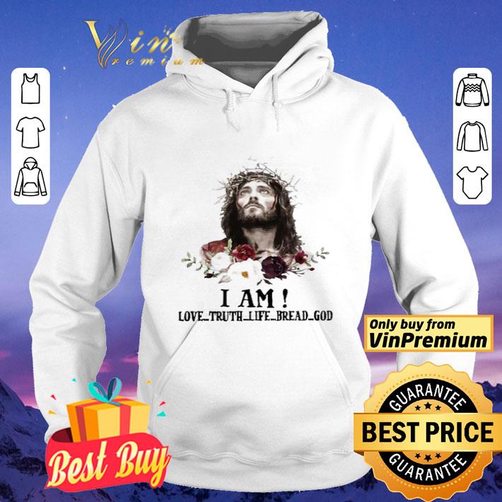 Jesus flower i am love truth life bread god shirt