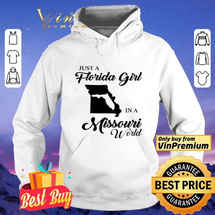 Just A Florida Girl In A Missouri World shirt