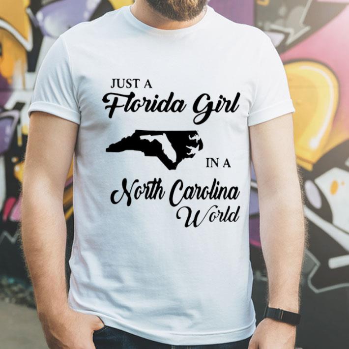 Just A Florida Girl In A North Carolina World shirt 4 - Just A Florida Girl In A North Carolina World shirt