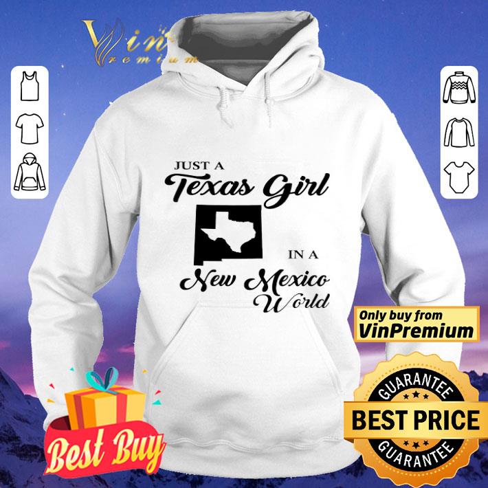 Just A Texas Girl In A New Mexico World shirt