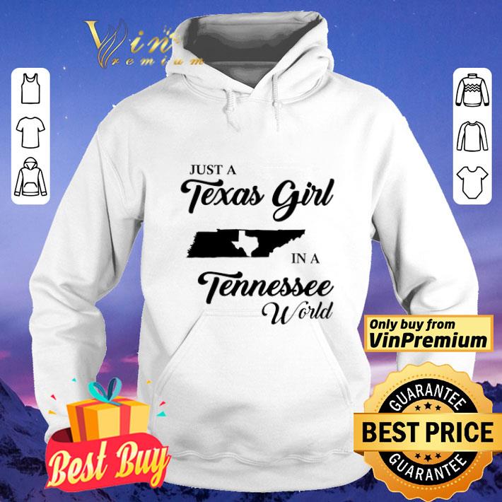 Just A Texas Girl In A Tennessee World shirt