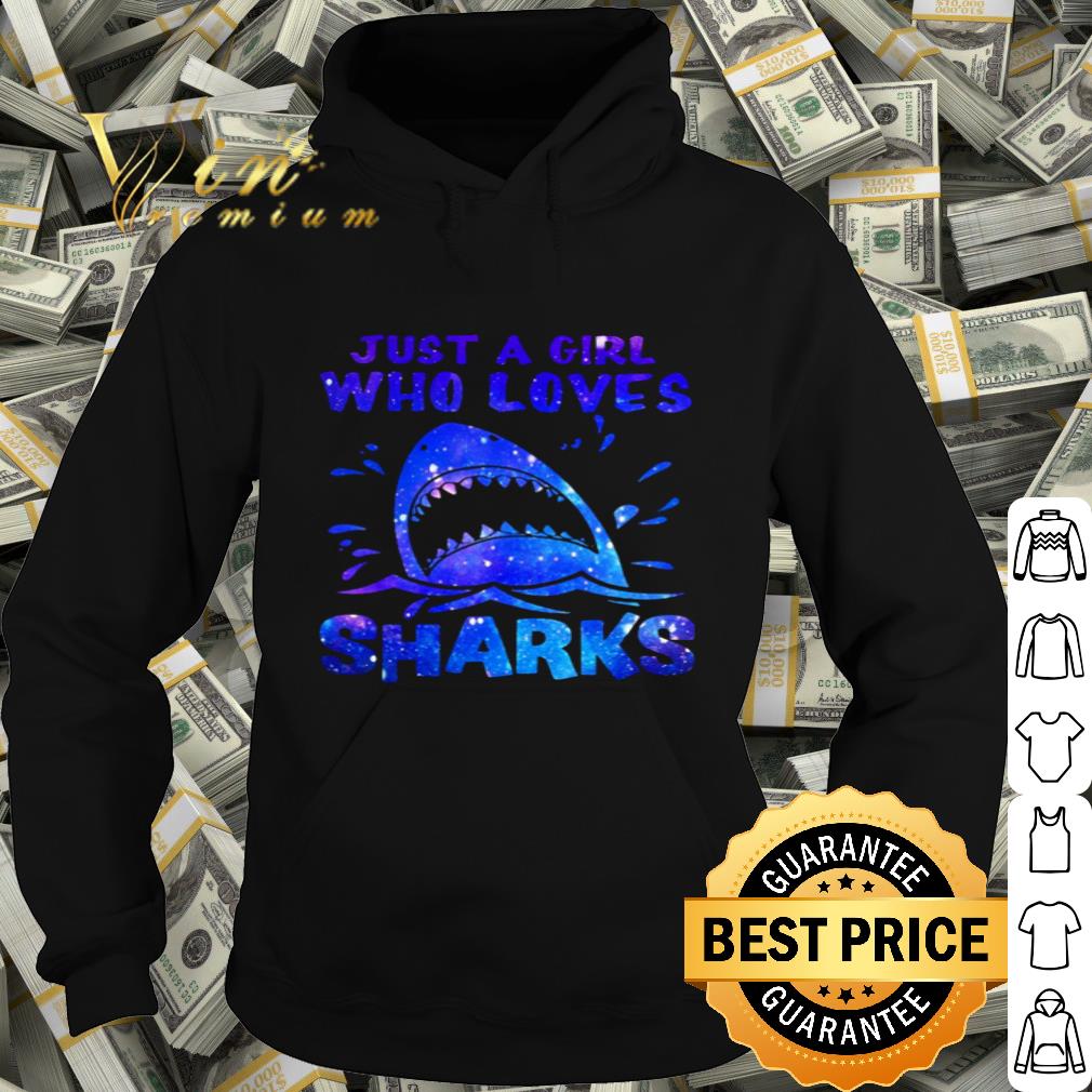 Just a girl who loves sharks shirt 4 - Just a girl who loves sharks shirt