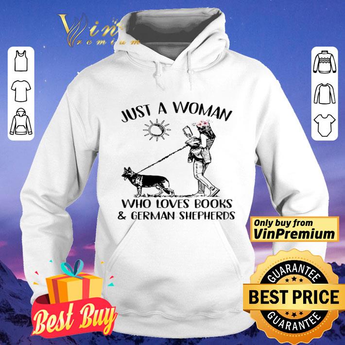Just a woman who loves books and German shepherds shirt