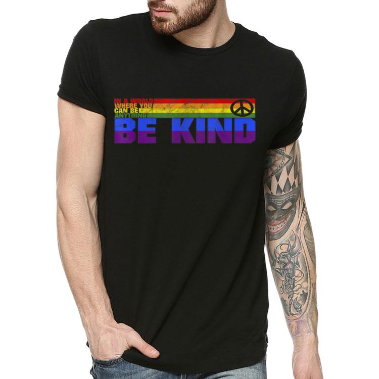 LGBT Be Kind Gay And Lesbian Support Shirt 4 - LGBT Be Kind Gay And Lesbian Support Shirt