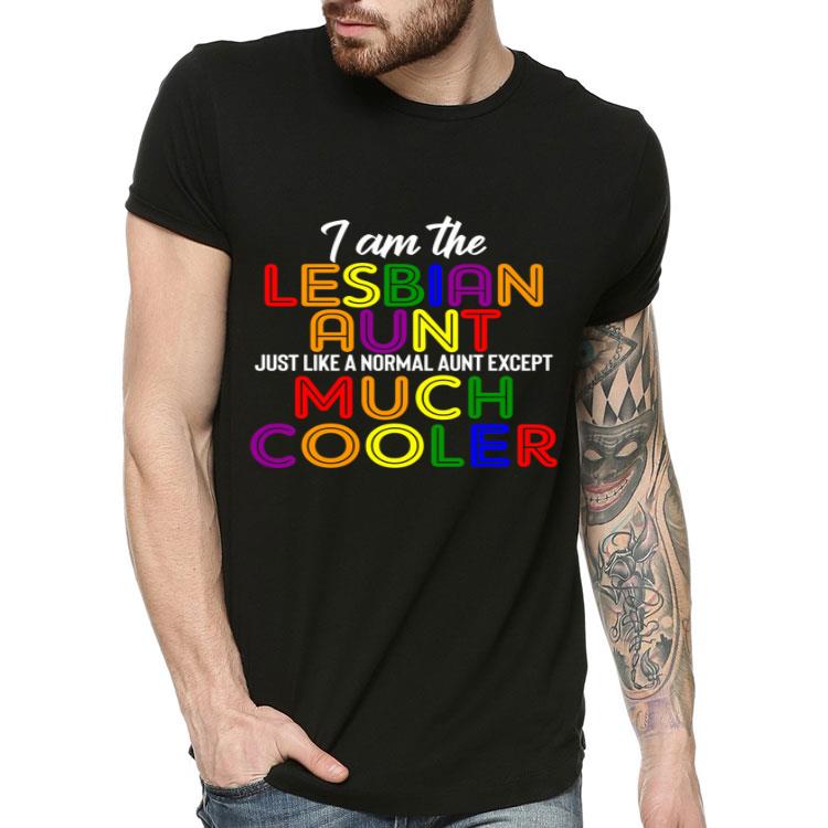 Lesbian Aunt Only Much Cooler Gay Pride LGBT Family Shirt 8 Lesbian Aunt Only Much Cooler Gay Pride LGBT Family Shirt