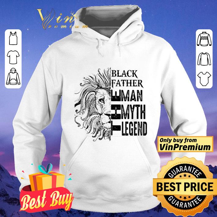 Lion King Black Father The Man The Myth The Legend shirt