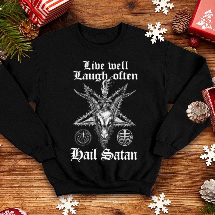 Live Well Laugh Often Hail Satan shirt