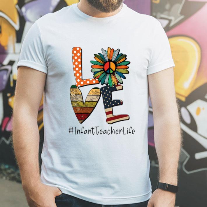 Love Hippie Sunflower American Flag Infant Teacher Life shirt