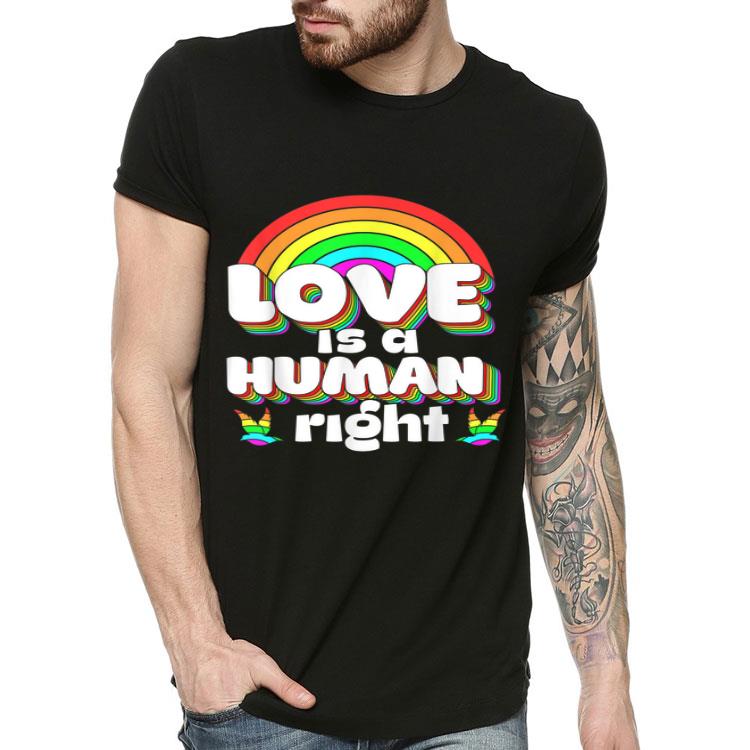 Love Is A Human Right T Support LGBT Gay Pride Lesbian Shirt Love Is A Human Right T Support LGBT Gay Pride Lesbian Shirt 4 - Love Is A Human Right T Support LGBT Gay Pride Lesbian Shirt