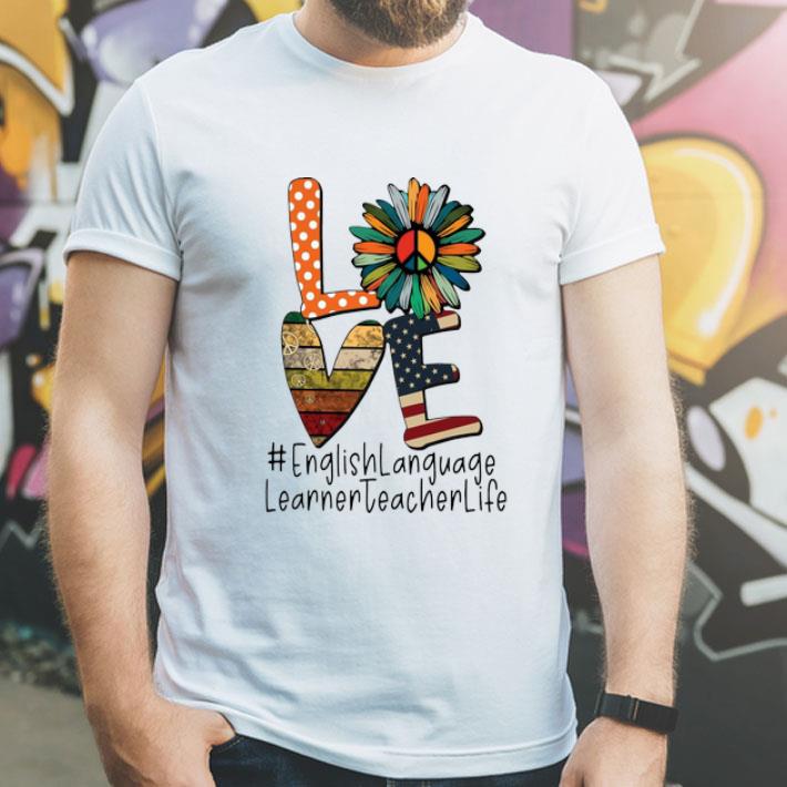 Love Sunflower American Flag English Language Learner Teacher Life shirt 4 - Love Sunflower American Flag English Language Learner Teacher Life shirt